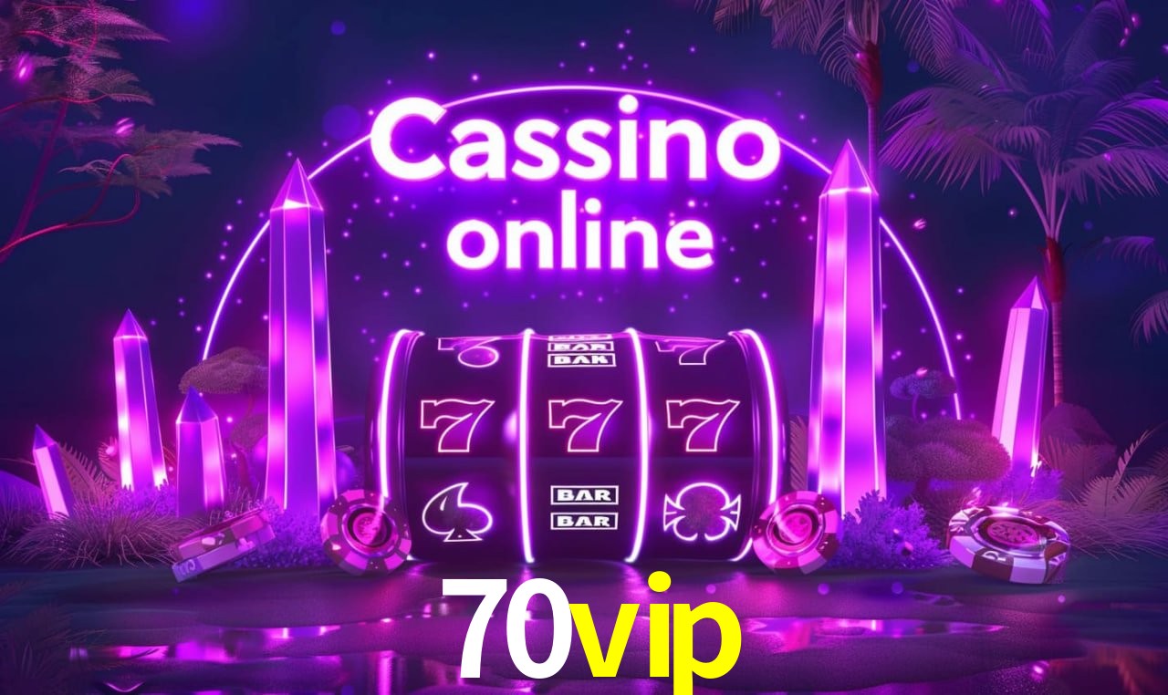 Benefícios da Conta 70vip
